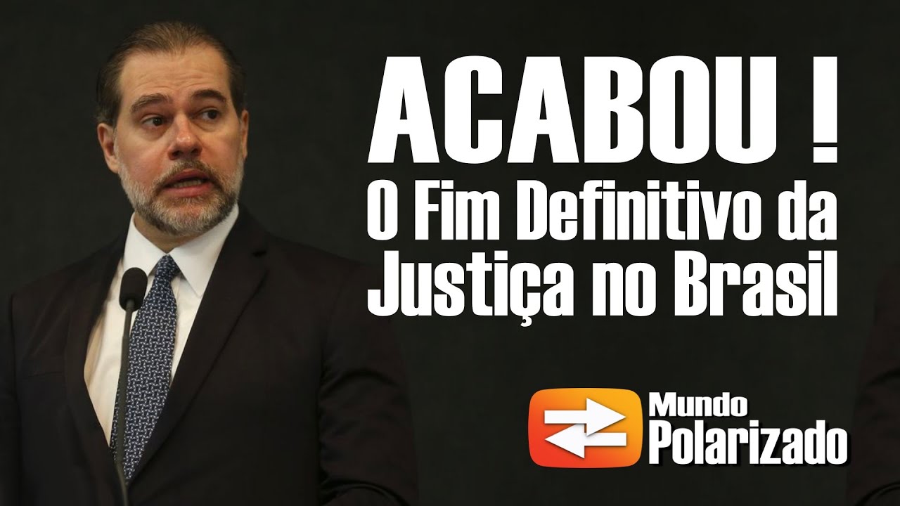ACABOU! É o Fim Definitivo da Justiça no Brasil