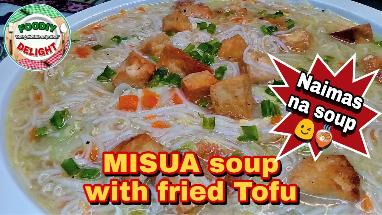 Quick and Easy MISUA SOUP with FRIED TOFU Filipino food FOODIY