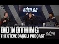 Do Nothing | The Steve Dangle Podcast