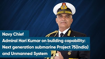 Project 75 (I) for the next-gen submarine will be cleared by next year, says Navy Chief