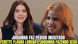 Lorena avisa que Juquinha que só vai perder a virgindade com uma condição surpreendente Três Graças