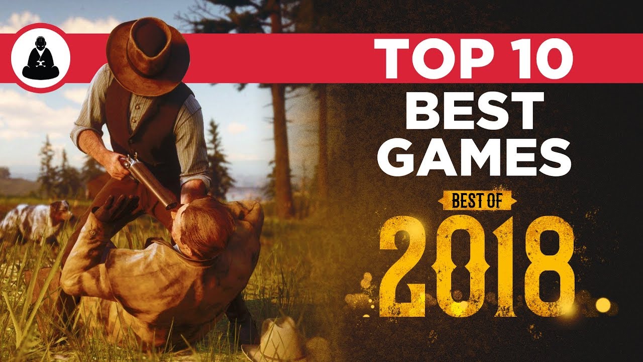 Top 10 Best Games of 2018 GamingMonk's Best of 2018 YouTube