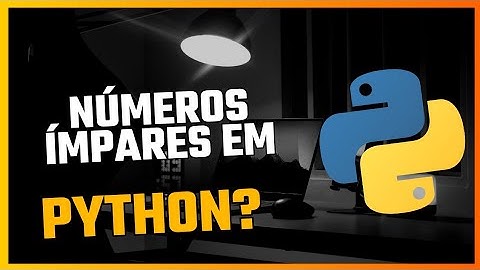 PROGRAMA QUE LÊ NÚMEROS INTEIROS ÍMPARES, 1 ATÉ 10 EM PYTHON