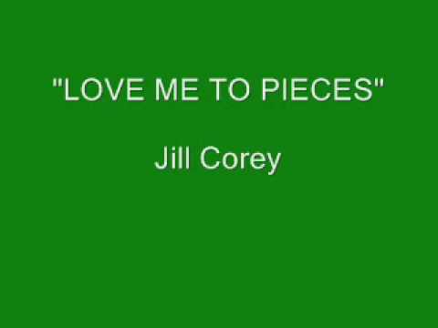 Jill Corey - Love Me To Pieces