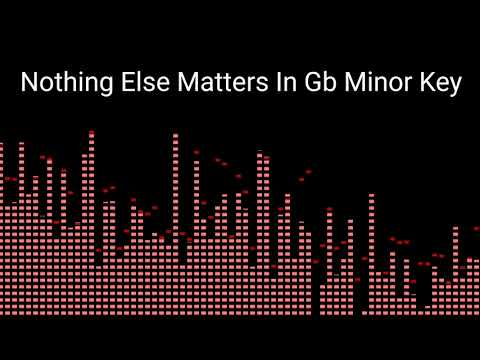 Nothing Else Matters In Gb Minor Key