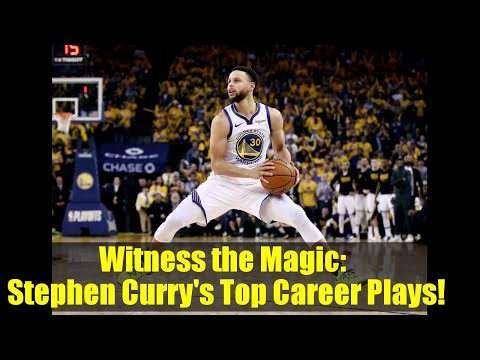 Stephen Curry's Top Career Plays