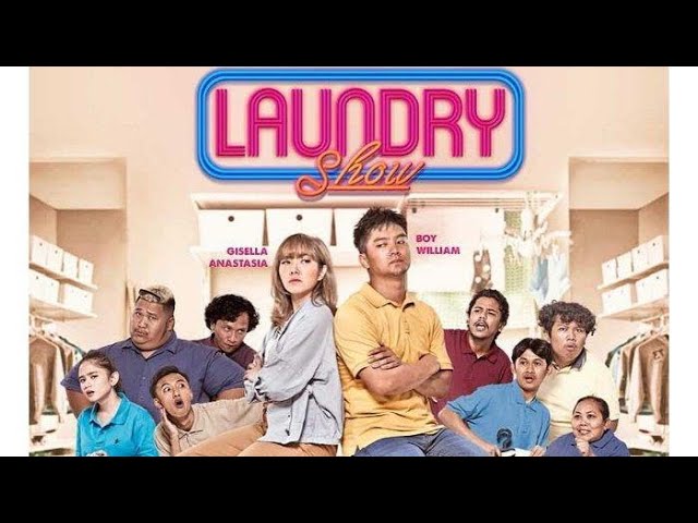 Film Bioskop Indonesia  Drama Komedi Laundry Show | Full HD|Boy Wiliam Gisel Anastasia.#dirumahaja class=