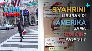 Syahrini Liburan di Amerika Sama Om Om? Masa Sih? - CumiFlash 11 Januari 2017