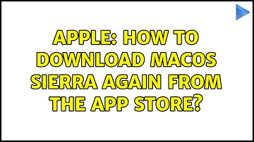 Apple: How to download macOS Sierra again from the App Store?