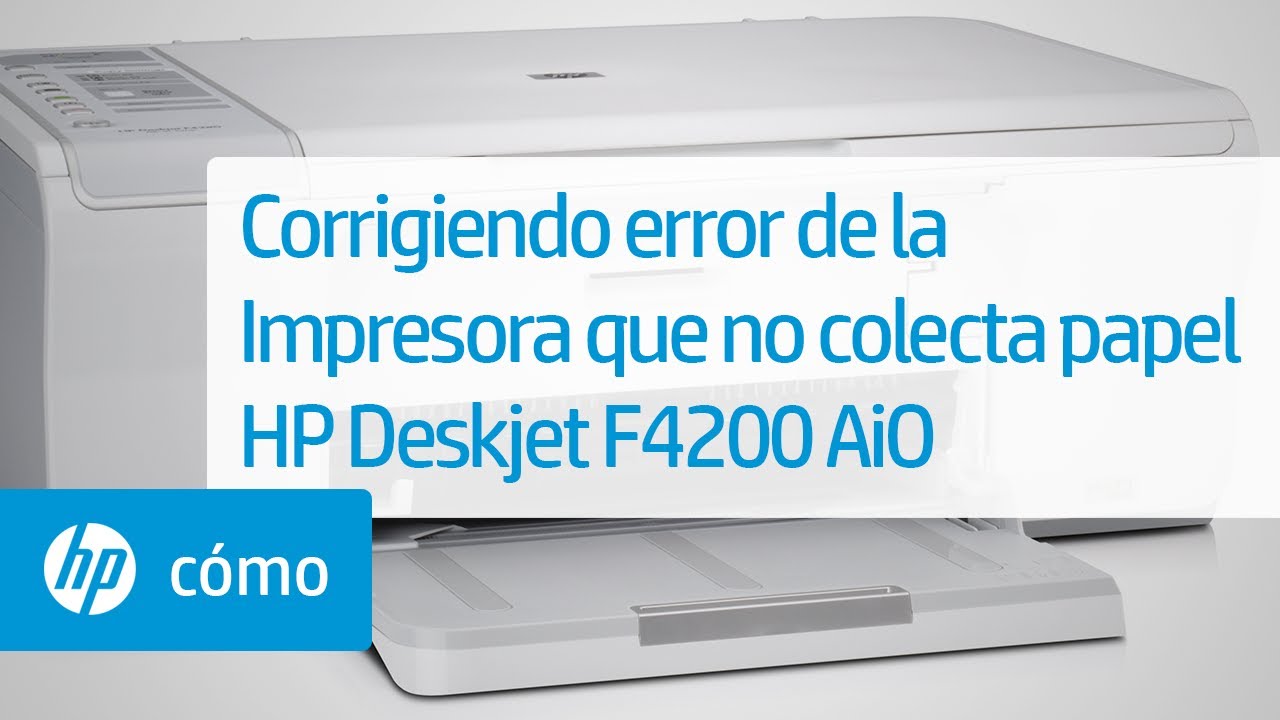 Corrigiendo error de la Impresora que no colecta papel - Impresora  Todo-en-uno HP Deskjet F4200 - YouTube