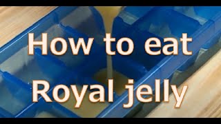 How to eat royal jelly in the central part of Taiwan