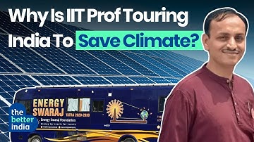 IIT Professor On 11-Year Solar Bus Journey To Fix Climate Change | Chetan Solanki | The Better India