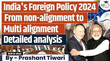 Is Indian Foreign Policy Tilting Towards Multi Allignment? | UPSC GS2