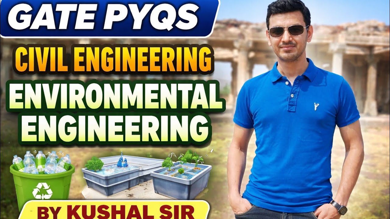 Pyqs Engineering GATE PYQS CIVIL ENGINEERING ENVIRONMENTAL ENGINEERING BY KUSHAL SIR ...