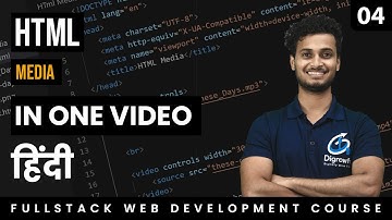 HTML Media Tag, Video and Audio Tag Tutorial | Fullstack Web Development Course In Hindi | Class 4