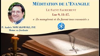 Méditation de l'Evangile - Le Très Saint Sacrement/ C
