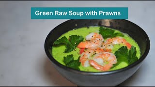 Alkalising Green Raw Soup with Prawns