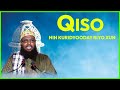 Qisso Cajiiba Ninki Kuriyooday Riyo Xun Sh Maxamud Xalikil ᴷ 