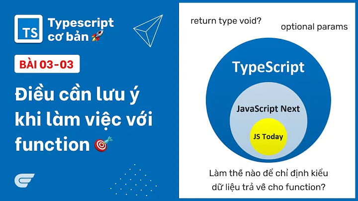 Typescript: 03-03 Điều cần lưu ý khi làm việc với function 🎉