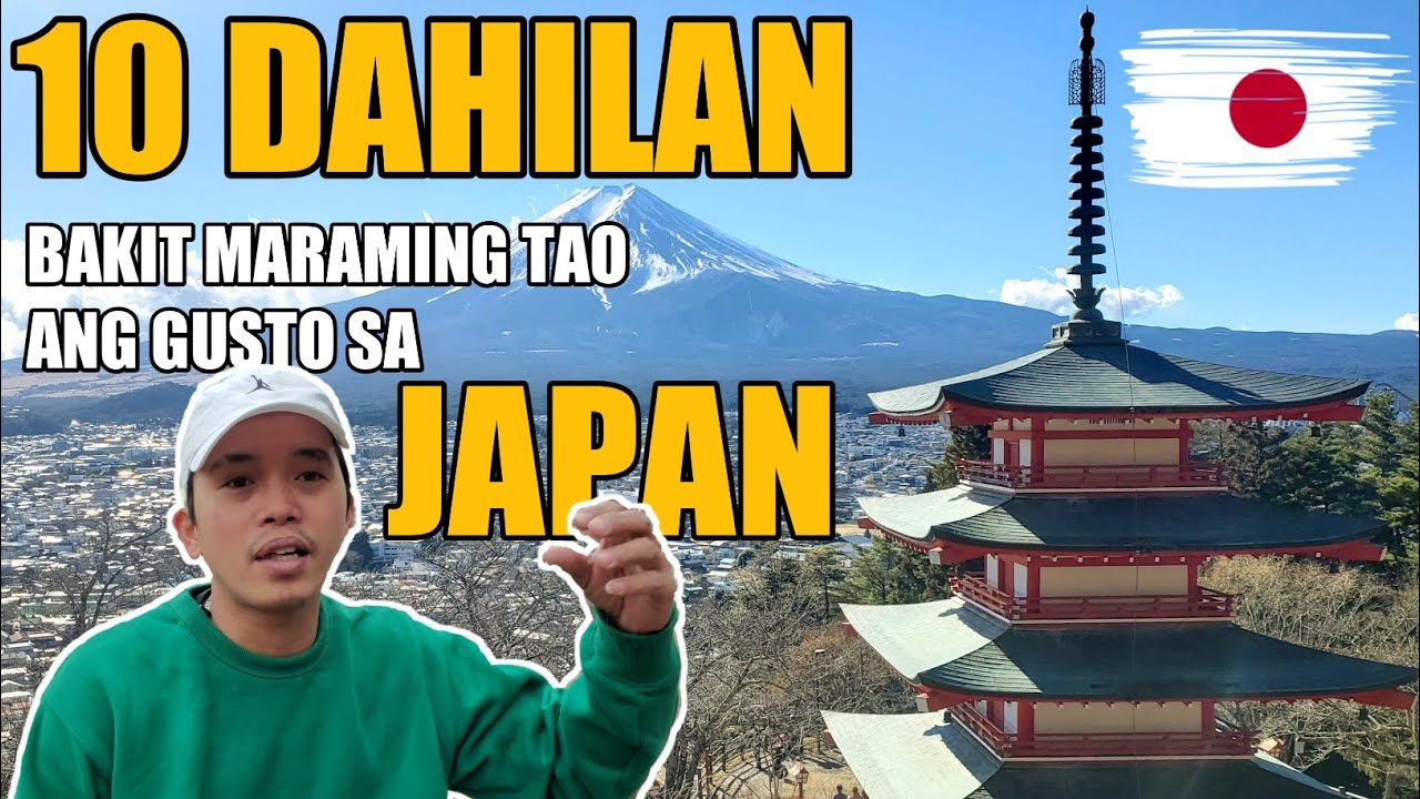 10 DAHILAN KUNG BAKIT MARAMING TAO ANG GUSTO SA JAPAN/ RASON KUNG BAKIT MAHAL KO ANG JAPAN.