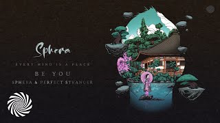 Sphera & Perfect Stranger - Be You