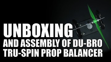 Unboxing and Assembly of the DU-BRO TRU-SPIN PROP BALANCER - LusoRC.com