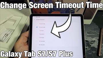 Change Screen Timeout Time on Galaxy Tab S7 or S7 Plus