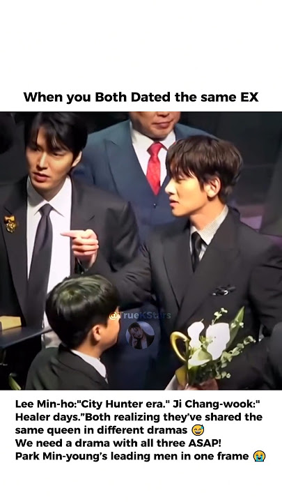 When your Past & present Boyfriend Meet😂#kdrama #leeminho #jichangwook #kpop #shorts #kdramaedit