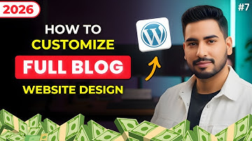 How To Customise WordPress Blog Homepage, Post & Pages (Layout, Widgets & More)
