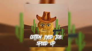 cotton eyed joe(speed up) ❤‍🔥