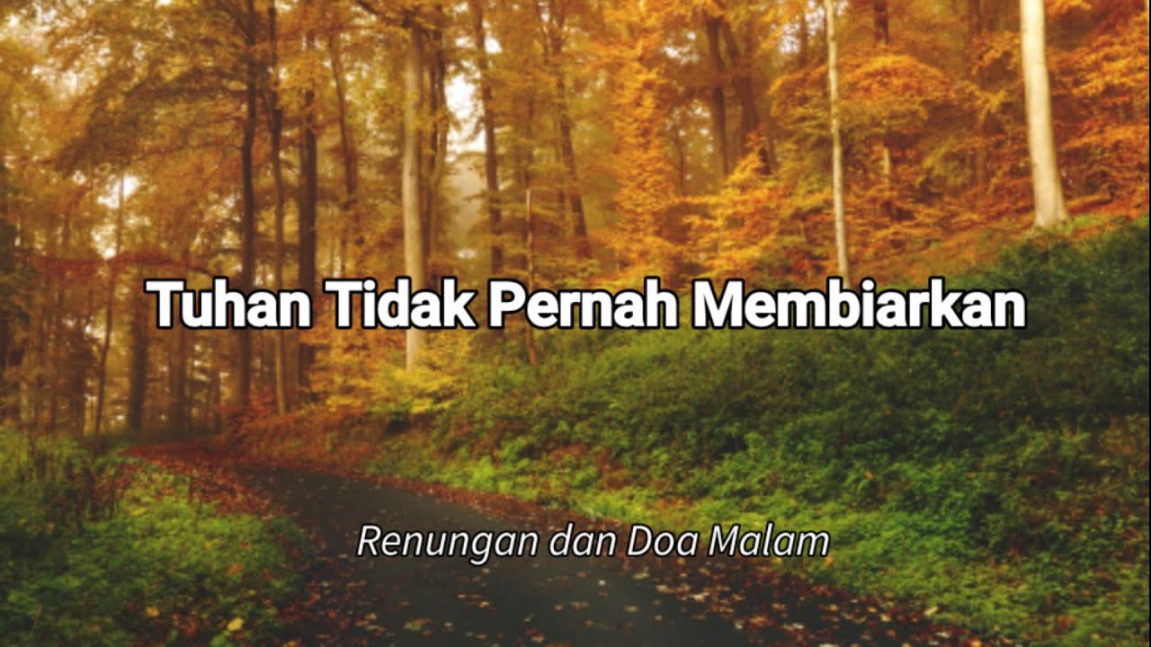 Tuhan Tidak Pernah Membiarkan