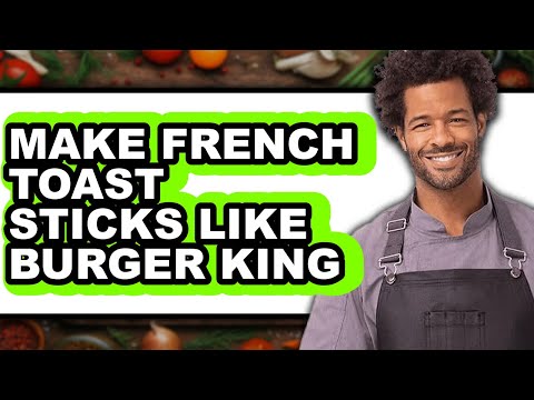 Burger King French Toast Sticks Recipe