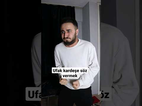 Ufak kardeşe söz vermeyin #shorts #keşfet