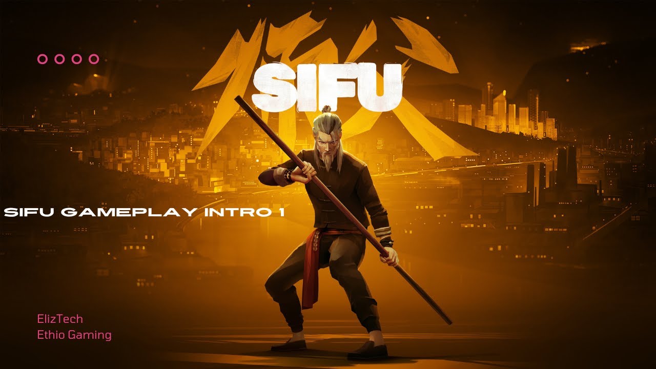 Sifu Gameplay intro | Ethiogamer
