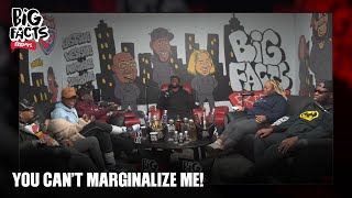 BIG FACTS FRIDAY- YOU CAN'T MARGANALIZE ME!