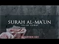 Surah Al Ma Un The Kindness Islam Sobhi سورۃ الماعون اسلام صبحی The Complete Quran 