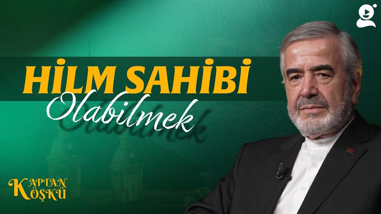 Mekârim-i Ahlak | Hasan Kamil Yılmaz | Kaptan Köşkü | B19