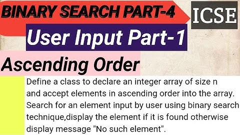 Binary search | icse practice questions | icse semester 2 computer application | searching in arrays