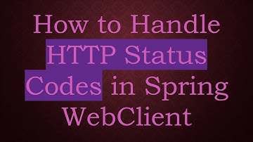 How to Handle HTTP Status Codes in Spring WebClient
