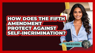 How Does The Fifth Amendment Protect Against Self-Incrimination?
