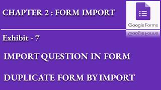 Celebrity Google Forms Tutorial - Chapter 2 Exhibit 7 - Import function in forms - Duplicate form using import Profile