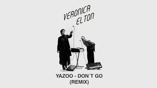Yazoo - Don´t Go (Veronica Elton Remix)