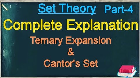 Cantor set | Real analysis | Set theory | Ternary expansion of cantor set | properties | BSc. & BA.