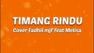 Timang Rindu-Apache13 (cover lirik by Fadhil mjf feat melisa