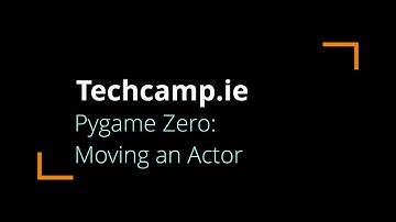 Techcamp.ie - Pygame Zero: Moving an Actor