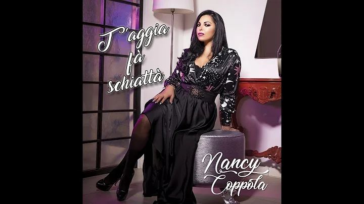 NANCY COPPOLA - T'AGGIA F SCHIATT