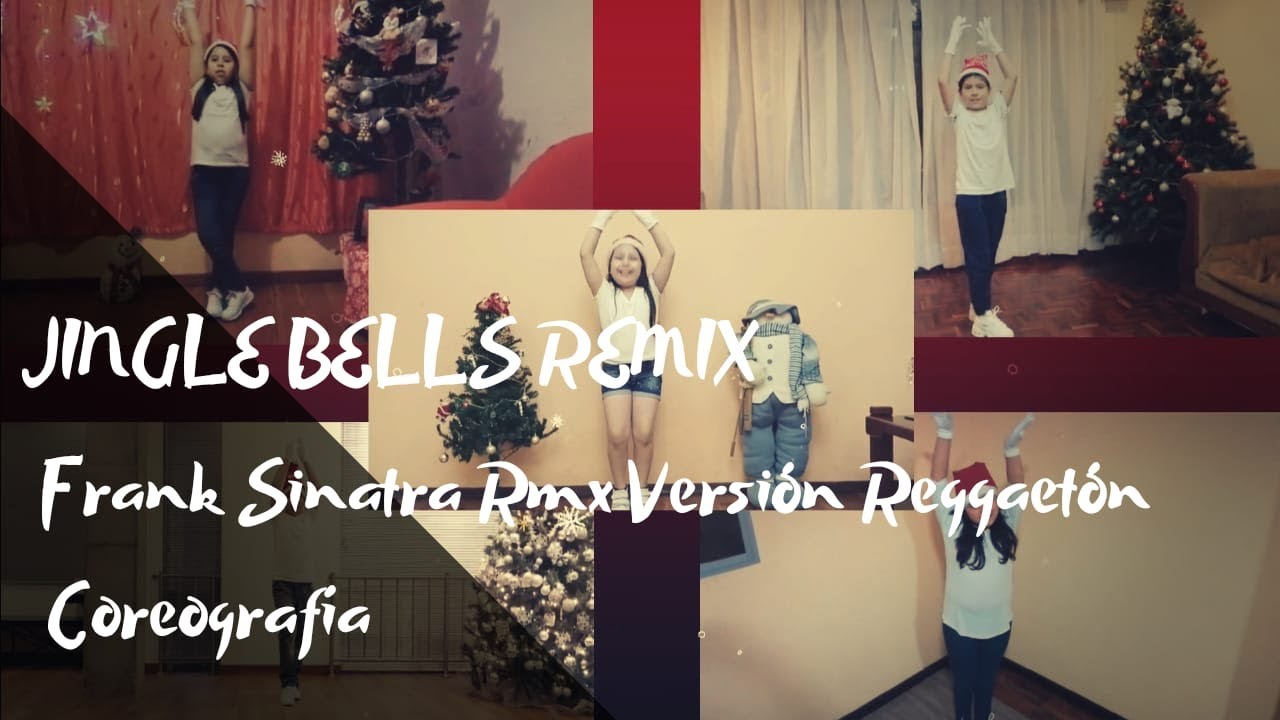JINGLE BELLS REMIX Frank Sinatra Rmx Versión Reggaetón COREOGRAFÍA