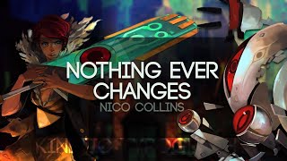 Nothing Ever Changes - (Transistor Animation, Nico Collins Lyric Video) [spoilers]