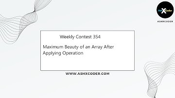 Maximum Beauty of an Array After Applying Operation || Weekly Contest 354