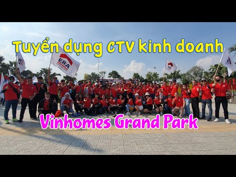 Tuyển dụng Cộng tác viên NVKD Vinhomes Grand Park Quận 9 | Căn hộ - nhà phố | ERA Vietnam | OneEra